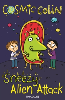 Sneezy Alien Attack : Cosmic Colin, Paperback Sneezy Alien Attack : Cosmic Colin, Paperback
