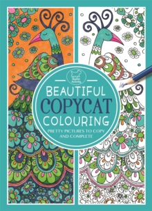 Beautiful Copycat Colouring, Paperback Book Beautiful Copycat Colouring, Paperback Book