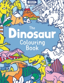 The Dinosaur Colouring Book, Paperback Book The Dinosaur Colouring Book, Paperback Book