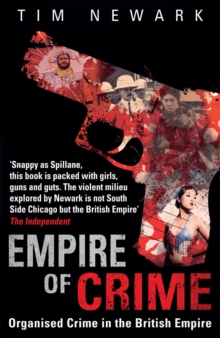 Empire of Crime : Organised Crime in the British Empire, Paperback Book Empire of Crime : Organised Crime in the British Empire, Paperback Book