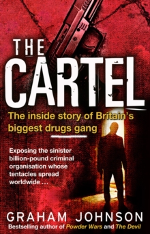The Cartel : The Inside Story of Britain's Biggest Drugs Gang, Paperback Book The Cartel : The Inside Story of Britain's Biggest Drugs Gang, Paperback Book