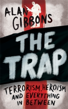 The Trap : Terrorism, Heroism and Everything in Between, Paperback Book The Trap : Terrorism, Heroism and Everything in Between, Paperback Book