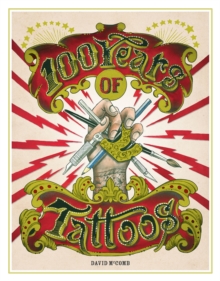 100 Years of Tattoos, Paperback 100 Years of Tattoos, Paperback