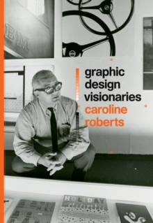Graphic Design Visionaries, Paperback Book Graphic Design Visionaries, Paperback Book