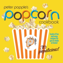 Peter Popple's Popcorn Cookbook, Paperback Peter Popple's Popcorn Cookbook, Paperback