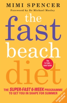The Fast Beach Diet : The Super-Fast 6-Week Programme to Get You in Shape for Summer, Paperback Book The Fast Beach Diet : The Super-Fast 6-Week Programme to Get You in Shape for Summer, Paperback Book