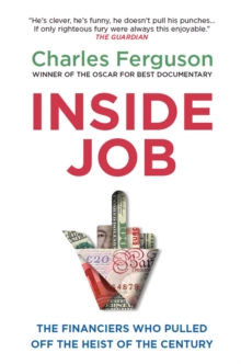 Inside Job : The Financiers Who Pulled off the Heist of the Century, Paperback Book Inside Job : The Financiers Who Pulled off the Heist of the Century, Paperback Book
