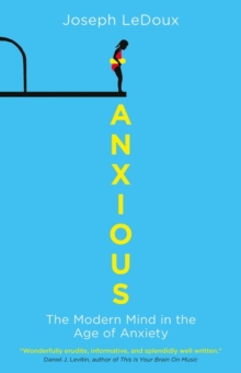 Anxious : The Modern Mind in the Age of Anxiety, Paperback Book Anxious : The Modern Mind in the Age of Anxiety, Paperback Book