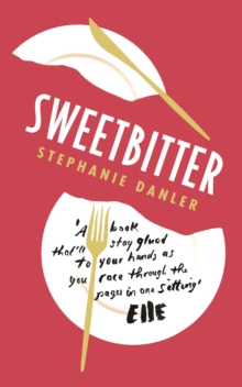 Sweetbitter, Hardback Book Sweetbitter, Hardback Book
