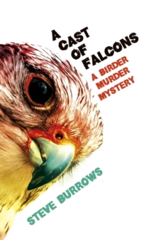 A Cast of Falcons : Birder Murder Mystery 3, Paperback Book A Cast of Falcons : Birder Murder Mystery 3, Paperback Book