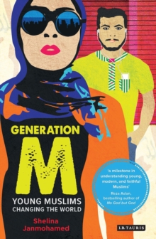 Generation M : Young Muslims Changing the World, Paperback Generation M : Young Muslims Changing the World, Paperback