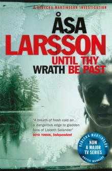 Until Thy Wrath Be Past : A Rebecka Martinsson Investigation, Paperback Until Thy Wrath Be Past : A Rebecka Martinsson Investigation, Paperback
