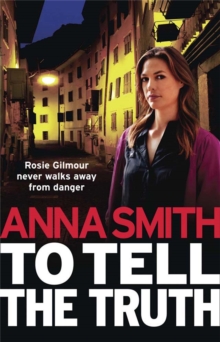 To Tell the Truth : Rosie Gilmour Book 2, Paperback To Tell the Truth : Rosie Gilmour Book 2, Paperback