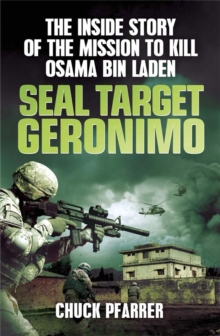 SEAL Target Geronimo : The Inside Story of the Mission to Kill Osama Bin Laden, Paperback Book SEAL Target Geronimo : The Inside Story of the Mission to Kill Osama Bin Laden, Paperback Book