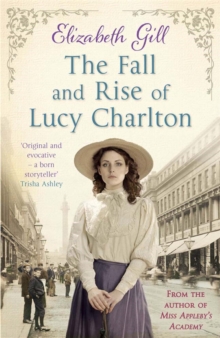 The Fall and Rise of Lucy Charlton, Paperback The Fall and Rise of Lucy Charlton, Paperback