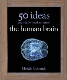 50 Human Brain Ideas You Really Need to Know, Hardback Book 50 Human Brain Ideas You Really Need to Know, Hardback Book