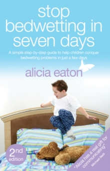 Stop Bedwetting in Seven Days : Second Edition, Paperback Book Stop Bedwetting in Seven Days : Second Edition, Paperback Book