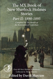The Mx Book of New Sherlock Holmes Stories Part II: 1890 to 1895, Paperback Book The Mx Book of New Sherlock Holmes Stories Part II: 1890 to 1895, Paperback Book