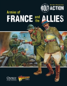 Bolt Action: Armies of France and the Allies, Paperback Book Bolt Action: Armies of France and the Allies, Paperback Book