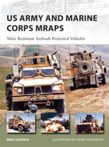 US Army and Marine Corps MRAPs : Mine Resistant Ambush Protected Vehicles, Paperback Book US Army and Marine Corps MRAPs : Mine Resistant Ambush Protected Vehicles, Paperback Book