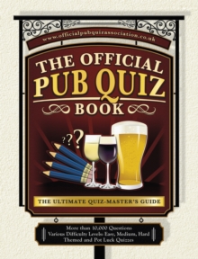 The Official Pub Quiz Book : The Ultimate Quiz-Master's Guide, Paperback Book The Official Pub Quiz Book : The Ultimate Quiz-Master's Guide, Paperback Book