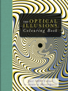 The Optical Illusions Colouring Book, Paperback Book The Optical Illusions Colouring Book, Paperback Book