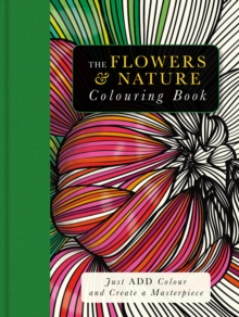 The Flowers & Nature Colouring Book, Mixed media product Book The Flowers & Nature Colouring Book, Mixed media product Book