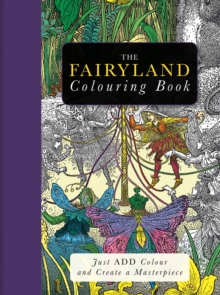 The Fairyland Colouring Book, Paperback Book The Fairyland Colouring Book, Paperback Book