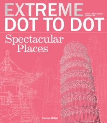 Extreme Dot-to-Dot: Spectacular Places, Paperback Book Extreme Dot-to-Dot: Spectacular Places, Paperback Book