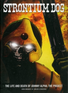 Strontium Dog: the Life and Death of Jonny Alpha, Paperback Book Strontium Dog: the Life and Death of Jonny Alpha, Paperback Book