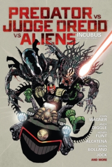 Predator vs. Judge Dredd vs. Aliens : Incubus and More, Hardback Book Predator vs. Judge Dredd vs. Aliens : Incubus and More, Hardback Book