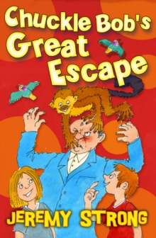 Chuckle Bob's Great Escape, Paperback Chuckle Bob's Great Escape, Paperback