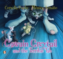 Gawain Greytail and the Terrible Tab, Hardback Gawain Greytail and the Terrible Tab, Hardback