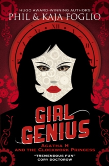 Girl Genius: Agatha H and the Clockwork Princess, Paperback Book Girl Genius: Agatha H and the Clockwork Princess, Paperback Book