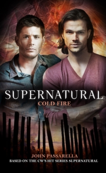 Supernatural : Cold Fire, Paperback Book Supernatural : Cold Fire, Paperback Book