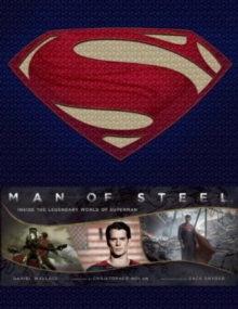Man of Steel : Inside the Legendary World of Superman, Hardback Book Man of Steel : Inside the Legendary World of Superman, Hardback Book