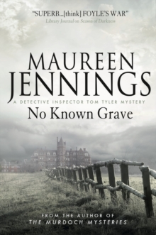 No Known Grave : A Detective Inspector Tom Tyler Mystery 3, Paperback No Known Grave : A Detective Inspector Tom Tyler Mystery 3, Paperback