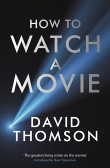How to Watch a Movie, Paperback Book How to Watch a Movie, Paperback Book