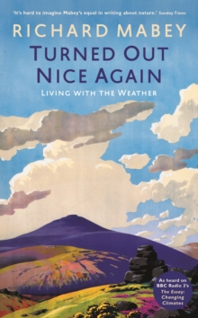 Turned Out Nice Again : On Living with the Weather, Hardback Turned Out Nice Again : On Living with the Weather, Hardback