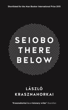 Seiobo There Below, Hardback Book Seiobo There Below, Hardback Book
