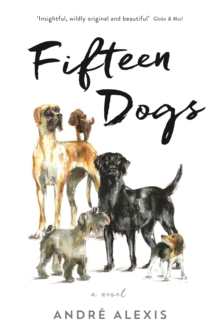 Fifteen Dogs, Paperback Book Fifteen Dogs, Paperback Book