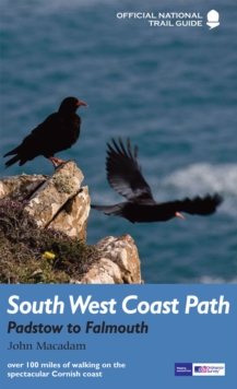 South West Coast Path: Padstow to Falmouth : National Trail Guide, Paperback Book South West Coast Path: Padstow to Falmouth : National Trail Guide, Paperback Book