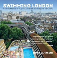 Swimming London : London's 50 Greatest Swimming Spots, Multiple copy pack Book Swimming London : London's 50 Greatest Swimming Spots, Multiple copy pack Book