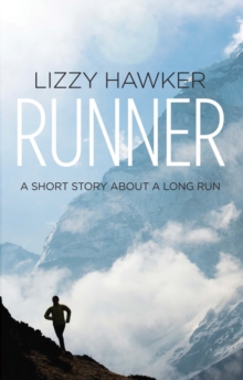 Runner : A Short Story About a Long Run, Paperback Runner : A Short Story About a Long Run, Paperback