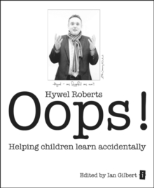 Oops! : Helping Children Learn Accidentally, Paperback Oops! : Helping Children Learn Accidentally, Paperback