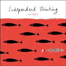 Independent Thinking, Paperback Book Independent Thinking, Paperback Book