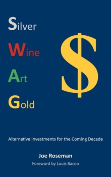 SWAG: Alternative Investments for the Coming Decade, Paperback SWAG: Alternative Investments for the Coming Decade, Paperback