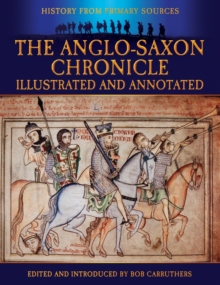 The Anglo-Saxon Chronicle: Illustrated and Annotated, Paperback Book The Anglo-Saxon Chronicle: Illustrated and Annotated, Paperback Book