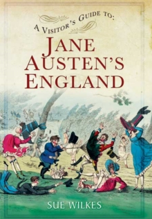 A Visitor's Guide to Jane Austen's England, Paperback Book A Visitor's Guide to Jane Austen's England, Paperback Book