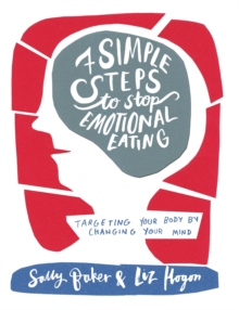 Seven Simple Steps to Stop Emotional Eating : Targeting Your Body by Changing Your Mind, Paperback Book Seven Simple Steps to Stop Emotional Eating : Targeting Your Body by Changing Your Mind, Paperback Book